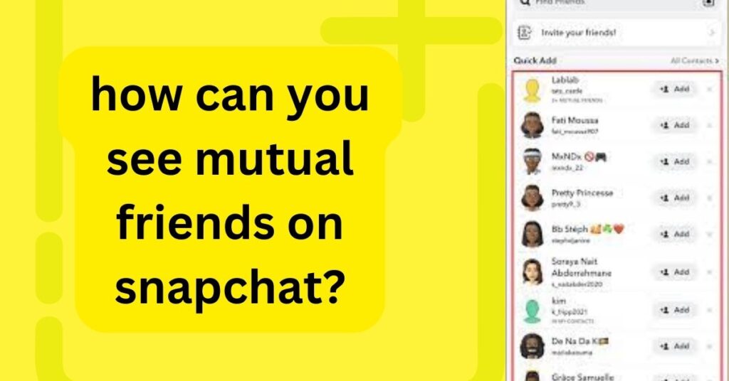 How can you see mutual friends on Snapchat?