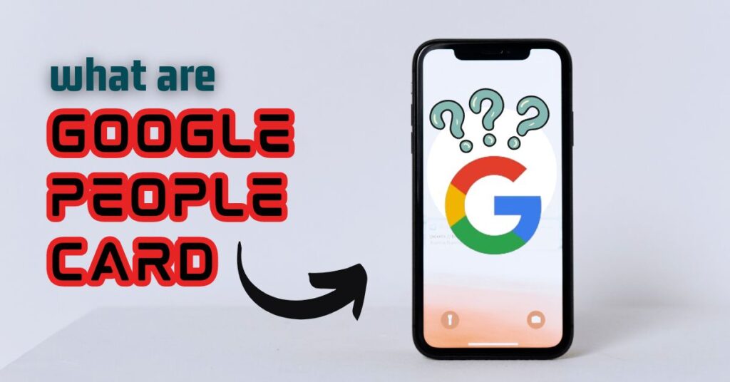 What Are Google People Cards?