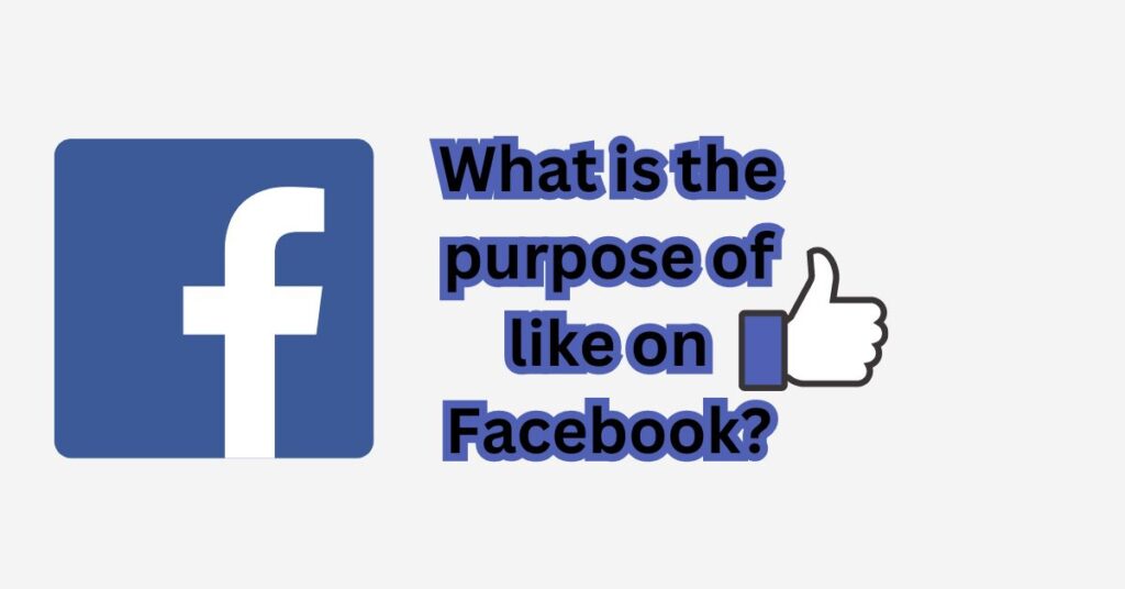 What is the purpose of like on Facebook?