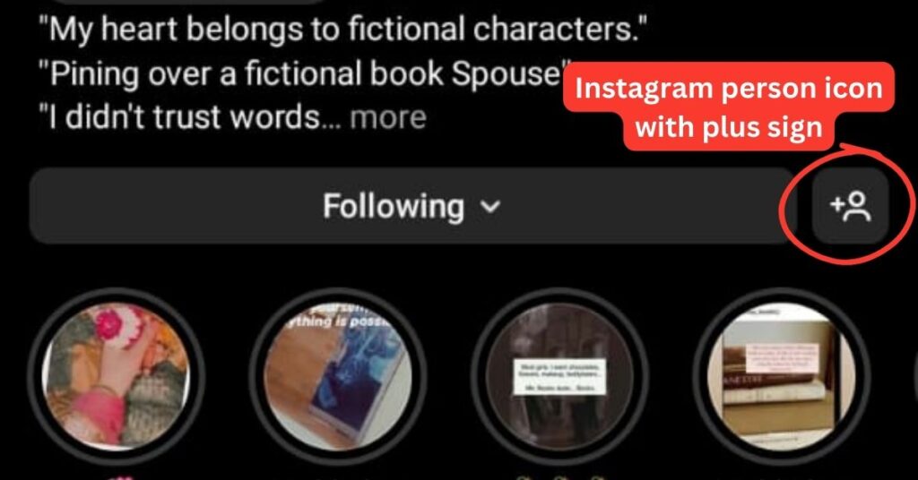Where this ‘’Instagram person icon with plus sign’’ Appears?