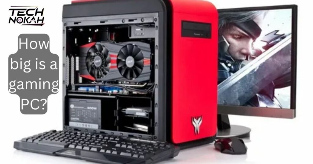 How big is a gaming PC?