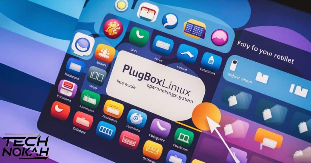 Navigating the User-Friendly Interface of Plugboxlinux